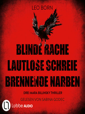 cover image of Blinde Rache--Lautlose Schreie--Brennende Narben--Teil 1-3--Ein Fall für Mara Billinsky, Sammelband 1 (Ungekürzt)